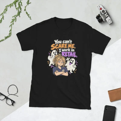You Can’t Scare Me T-Shirt with female character artwork